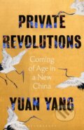 Private Revolutions - Yuan Yang, Bloomsbury, 2024