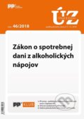 UZZ 46/2018 Zákon o spotrebnej dani z alkoholických nápojov, Poradca podnikateľa, 2018