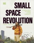 Kniha: Small Space Revolution (Tayshan Hayden-Smith). Dorling Kindersley, 2024