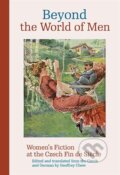 Beyond the World of Men - Camille Chew, Karolinum, 2024