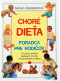 Kniha: Choré dieťa : Poradca pre rodičov (Miriam Stoppard). Neografia, 1992