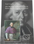 Kniha: Jan Prokop Schaaffgotsche : první biskup českobudějovický (Rudolf Svoboda). L. Marek, 2009