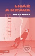 Lhář a kráva - Milan Tesař, 2024
