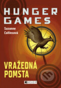 Hunger Games – Vražedná pomsta - Suzanne Collins, Nakladatelství Fragment, 2010