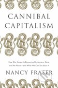 Cannibal Capitalism - Nancy Fraser, Verso, 2023