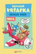 Kniha: Komisař Vrťapka školní diář 2014 (Petr Morkes). Morkes, 2013