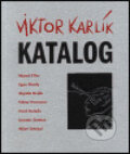 Kniha: Katalog (Viktor Karlík). Galerie Klatovy / Klenová, 2001