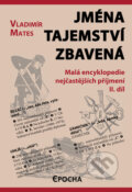 Kniha: Jména tajemství zbavená II. díl (Vladimír Mates). Epocha, 2003