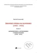 Židovská otázka na Slovensku (1945 - 1953). Kniha II - Martin Šromovský, 2015