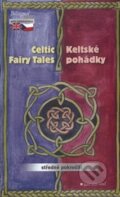 Celtic Fairy Tales / Keltské pohádky, Garamond, 2016