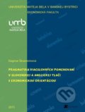 Pragmatika viacslovných pomenovaní v slovenskej a anglickej tlači s ekonomickou orientáciou - Dagmar Škvareninová, Belianum, 2015