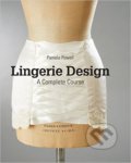 Lingerie Design - Pamela Powell, Laurence King Publishing, 2016