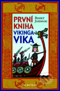 První kniha vikinga Vika - Runer Jonsson, Albatros CZ, 2011