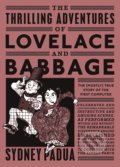 The Thrilling Adventures of Lovelace and Babbage - Sydney Padua, Penguin Books, 2016