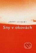 Sny v okovách - Jozef Leikert, Luna, 2003
