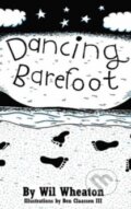 Dancing Barefoot - Wil Wheaton, O´Reilly, 2004