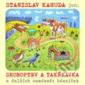Skoroptev a takřkavka a dalších osmdesát básniček - Stanislav Kahuda, Kahuda, 2016