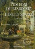 Poslední impresionista Henri Le Sidaner (1862 - 1939) - Yann Farinaux-Le Sidaner, VAPET Production, 2016