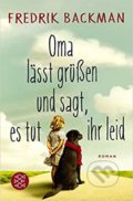 Oma Lasst Grussen und Sagt - Fredrik Backman, Fischer Taschenbuch, 2013