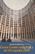 Kniha: Cesta České republiky do Evropské unie (Hynek Fajmon). Centrum pro studium demokracie a kultury, 2004
