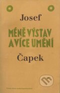 Kniha: Méně výstav a více umění (Josef Čapek). UMPRUM, 2004