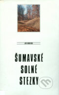 Kniha: Šumavské solné stezky (Jiří Andreska). Kentaur, 1999