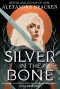 Silver in the Bone - Alexandra Bracken, 2024
