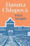 Třetí terapie - Danuta Chlupová, Vyšehrad, 2024
