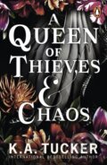 A Queen of Thieves and Chaos - K.A. Tucker, Penguin Books, 2024