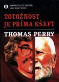 Kniha: Totožnost je príma kšeft (Thomas Perry). Doplněk, 2006