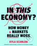 In This Economy? - Kyla Scanlon, 2024