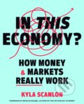 Kniha: In This Economy? (Kyla Scanlon). Ebury, 2024