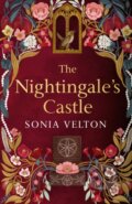 The Nightingale&#039;s Castle - Sonia Velton, 2024