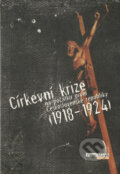 Církevní krize na počátku první Československé republiky (1918-1924) - Pavel Marek, L. Marek, 2005