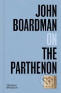 John Boardman on the Parthenon - John Boardman, 2024