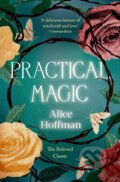 Practical Magic - Alice Hoffman, 2021