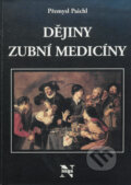 Dějiny zubní medicíny - Přemysl Paichl, Nuga, 2000