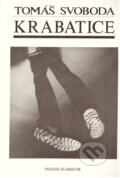 Kniha: Krabatice (Tomáš Svoboda). Volvox Globator, 1993