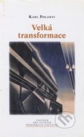 Velká transformace - Karl Polanyi, Centrum pro studium demokracie a kultury, 2006