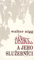 Ďábel a jeho služebníci - Walter Nigg, Cesta, 1999