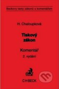 Kniha: Tiskový zákon. Komentář (Helena Chaloupková). C. H. Beck, 2008