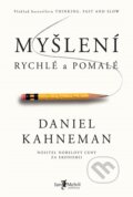 Myšlení rychlé a pomalé - Daniel Kahneman, Jan Melvil publishing, 2012