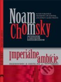 Imperiálne ambície - Noam Chomsky, Vydavateľstvo Spolku slovenských spisovateľov, 2008