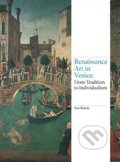 Renaissance Art in Venice - Tom Nichols, Laurence King Publishing, 2016
