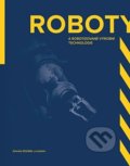 Roboty a robotizované výrobní technologie - Zdeněk Kolíbal, 2016