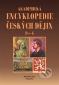 Akademická encyklopedie českých dějin IV. - Jaroslav Pánek, Historický ústav AV ČR, 2016