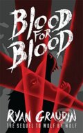 Kniha: Blood for Blood (Ryan Graudin). Hachette Book Group US, 2016
