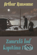 Zamrzlá loď kapitána Flinta - Arthur Ransome, Zdeněk Burian (ilustrácie), Albatros CZ, 2011