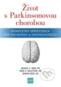Život s Parkinsonovou chorobou - Michael S. Okun, Irene A. Malaty, Wissam Deeb, 2024