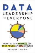 Kniha: Data Leadership for Everyone (Anthony J. Algmin). Sourcebooks, 2024